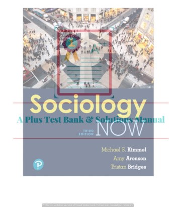 Read more about the article Sociology Now, 3rd Edition Michael S. Kimmel, Amy Aronson, Tristan Bridges, Instructor’s Manual and Test Bank ©2019