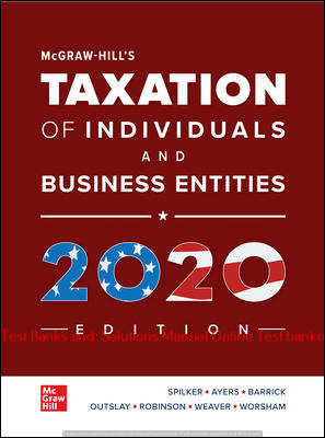 Read more about the article McGraw-Hill’s Taxation of Individuals and Business Entities, 2020 Edition Brian Spilker and Benjamin Ayers and John Robinson and Edmund Outslay and Ronald Worsham and John Barrick and Connie Weaver   11 Edition  Solution manual