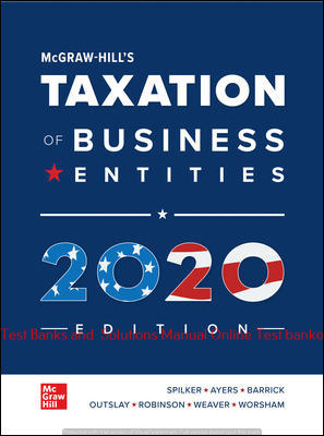 Read more about the article McGraw-Hill’s Taxation of Business Entities, 2020 Edition Brian Spilker and Benjamin Ayers and John Robinson and Edmund Outslay and Ronald Worsham and John Barrick and Connie Weaver  Solution manual