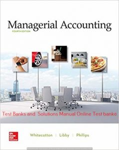 Read more about the article Managerial Accounting 4th Edition By Stacey Whitecotton and Robert Libby and Fred Phillips © 2020 Solution manual