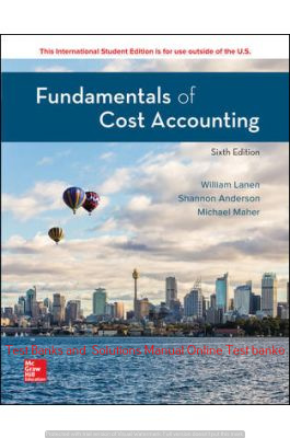 Read more about the article Fundamentals of Cost Accounting 6th Edition By William Lanen and Shannon Anderson and Michael Maher © 2020 Solution manual