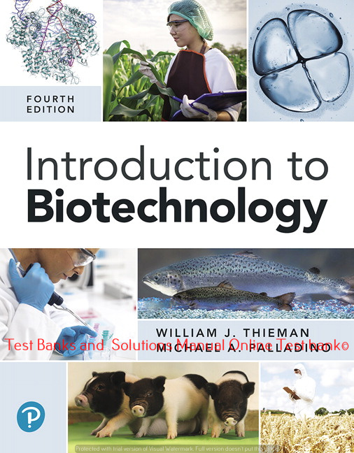 Read more about the article Introduction to Biotechnology, 4th Edition William J. Thiema Michael A. Palladino,  ©2019  Test bank
