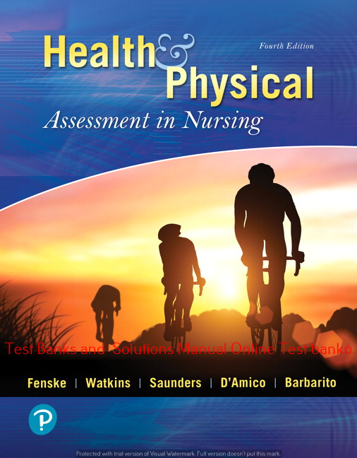 Read more about the article Health & Physical Assessment In Nursing, 4th Edition Cynthia Fenske Katherine Dolan Watkins Tina Saunders Donita D’Amico Colleen Barbarito  Test bank and  Solutions Manual ©2020