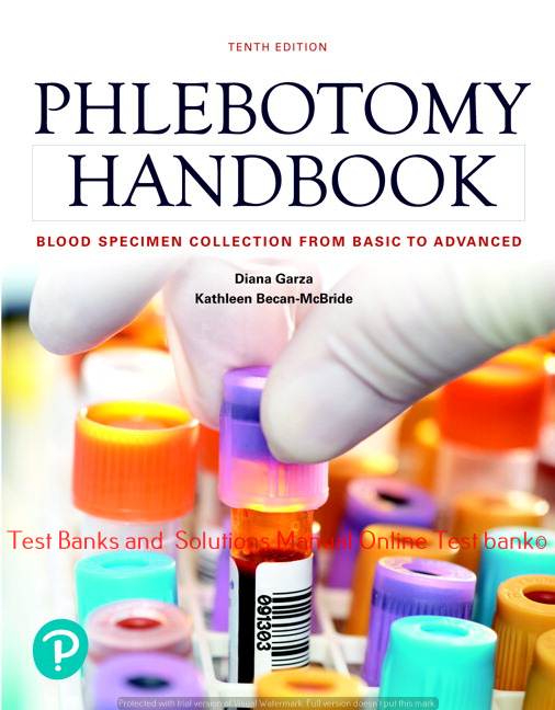 Read more about the article Phlebotomy Handbook, 10th Edition Diana Garza Kathleen Becan-McBride  ©2019  Test bank and  Solutions Manual