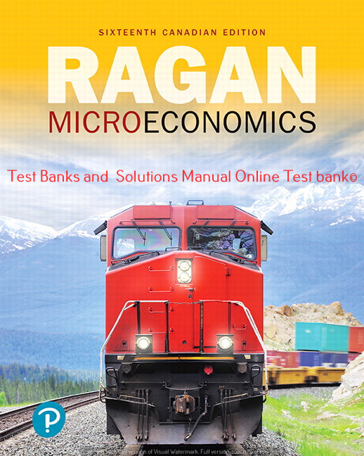 Read more about the article Microeconomics Sixteenth Canadian Edition , Christopher T.S. Ragan Christopher Ragan ©2020 Test bank and  Solution Manual