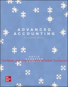 Read more about the article Advanced Accounting 14th Edition By Joe Ben Hoyle and Thomas Schaefer and Timothy Doupnik ©2021 Test bank and  Solutions Manual