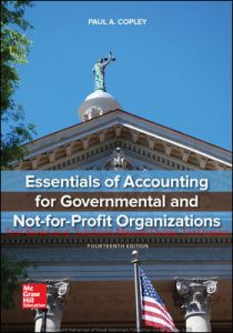 Read more about the article Essentials of Accounting for Governmental and Not-for-Profit Organizations 14th Edition By Paul Copley  ©2020 Test bank and  Solutions Manual