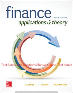 Read more about the article Finance: Applications and Theory 5th Edition By Marcia Cornett and Troy Adair and John Nofsinger  ©2020 Test bank and  Solutions Manual