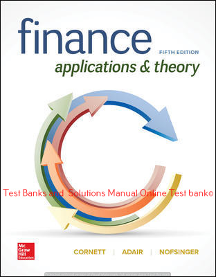 Read more about the article Finance: Applications and Theory 5th Edition By Marcia Cornett and Troy Adair and John Nofsinger  ©2020 Test bank and  Solutions Manual