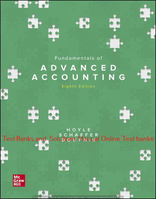 You are currently viewing Fundamentals of Advanced Accounting 8th Edition By Joe Ben Hoyle and Thomas Schaefer and Timothy Doupnik ©2021 Test bank and  Solutions Manual