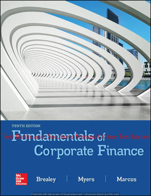 You are currently viewing Fundamentals of Corporate Finance 10th Edition By Richard Brealey and Stewart Myers and Alan Marcus ©2020 Test bank and  Solutions Manual