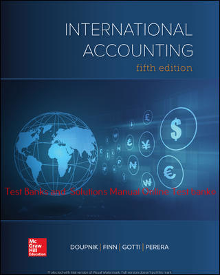 Read more about the article International Accounting 5th Edition By Timothy Doupnik and Mark Finn and Giorgio Gotti and Hector Perera ©2020 Test bank and  Solutions Manual