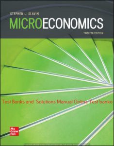Read more about the article Microeconomics 12th Edition By Stephen Slavin ©2020 Test bank and  Solutions Manual