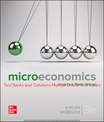 Read more about the article Microeconomics 3rd Edition By Dean Karlan and Jonathan Morduch ©2021 Test bank and  Solutions Manual