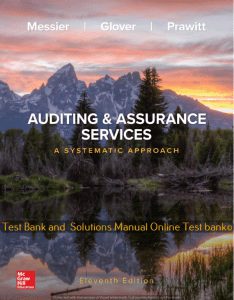 Read more about the article Auditing & Assurance Services: A Systematic Approach 11th Edition By William Messier Jr and Steven Glover and Douglas Prawitt © 2019 Test bank and  Solutions Manual