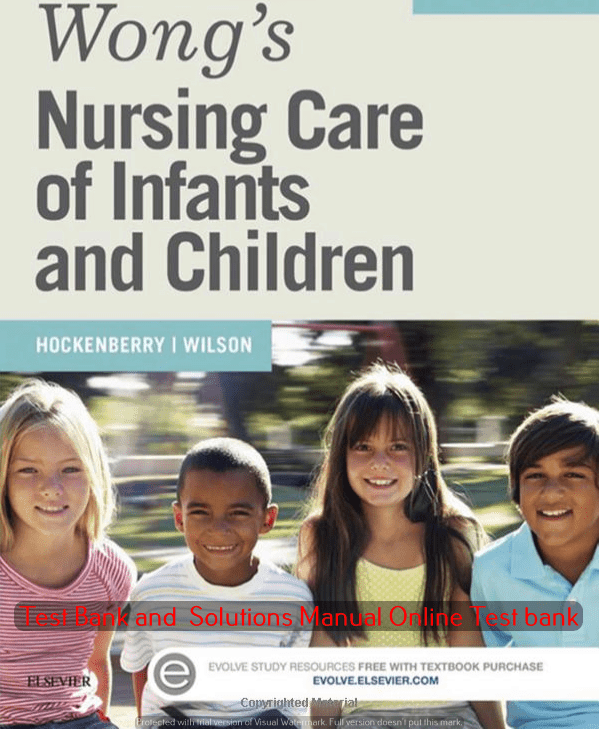 Read more about the article Wong’s Nursing Care of Infants and Children 10th Edition Marilyn Hockenberry David Wilson Test bank