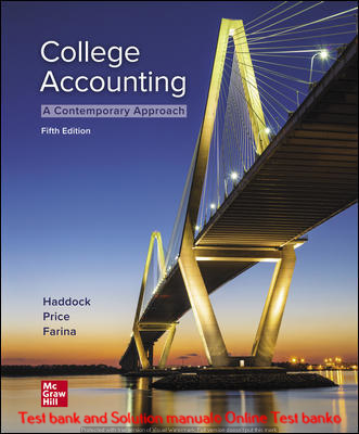 Read more about the article College Accounting 5th Edition By M. David Haddock and John Price and Michael Farina © 2020 Test Bank and Solution manual
