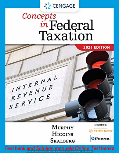 Read more about the article Concepts in Federal Taxation 2021, 28th Edition Kevin E. Murphy, Mark Higgins, Randy Skalberg 2020 Test Bank. and Solution manual