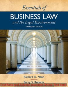 Read more about the article Essentials of Business Law and the Legal Environment ,13th Edition Richard A. Mann/Barry S. Roberts Test Bank and solution manual