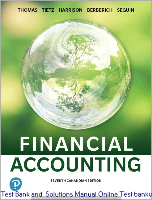Read more about the article Financial Accounting, Seventh Canadian Edition 7 Edition, 2021 Edition , Walter T. Harrison, Charles Horngren , Test bank and Solution manual