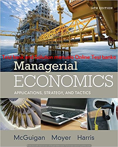 Read more about the article Managerial Economics Applications, Strategies and Tactics, 14th Edition James R. McGuigan, R. Charles Moyer, Frederick H.deB. Harris Instructor’s Manual. and Test bank