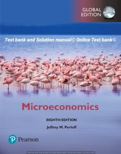 Read more about the article Microeconomics Global Edition, 8th Edition Jeffrey M Perloff, Test Bank and Solution manual