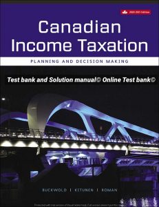 Read more about the article Canadian Income Taxation   2020/2021 Planning and Decision Making, 23rd Bill Buckwold, Joan Kitunen, Solution manual And Test bank